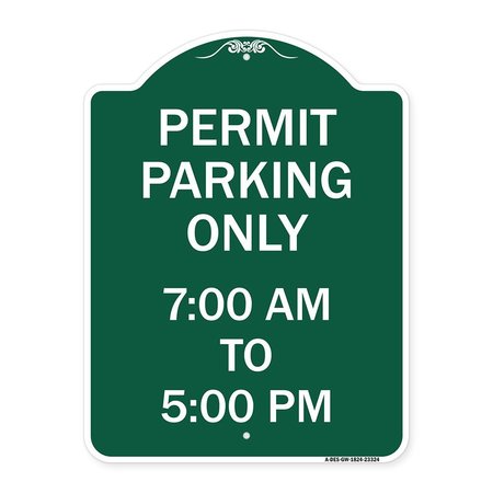 SIGNMISSION Permit Parking 7-00 Am to 5-00 Pm, Green & White Aluminum Sign, 18" x 24", GW-1824-23324 A-DES-GW-1824-23324